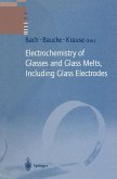 Electrochemistry of Glasses and Glass Melts, Including Glass Electrodes