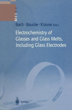 Electrochemistry of Glasses and Glass Melts, Including Glass Electrodes - Bach, Hans / Baucke, Friedrich K.G. / Krause, Dieter (eds.)