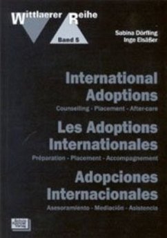 International Adoptions. Les Adoptions Internationales. Adopciones Internacionales - Dörfling, Sabina / Elsässer, Inge / Krolzik, Volker