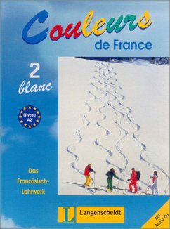 Couleurs de France, Band 2: Blanc - Lehr- und Übungsbuch mit Audio-CD - Faugère, Annie / Herrmann, Helga / Jue, Isabelle / Lafleur, Natascha / Pruvot-Büttner, Claude / Verger, Nicole