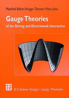 Gauge Theories of the Strong and Electroweak Interaction - Böhm, Manfred;Denner, Ansgar;Joos, Hans