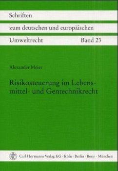 Risikosteuerung im Lebensmittel- und Gentechnikrecht - Meier, Alexander