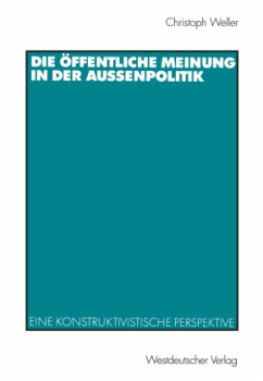 Die öffentliche Meinung in der Außenpolitik - Weller, Christoph