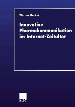 Innovative Pharmakommunikation im Internet-Zeitalter - Becker, Werner
