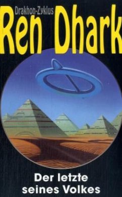 Der letzte seines Volkes / Ren Dhark, Drakhon Zyklus Bd.3