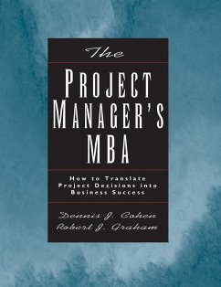 The Project Manager's MBA - Cohen, Dennis J.;Graham, Robert J.