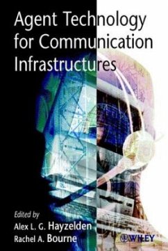 Agent Technology for Communication Infrastructures - Hayzelden, Alex L. G. / Bourne, Rachel A. (Hgg.)