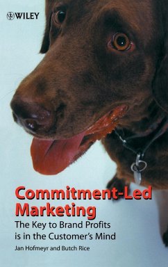 Commitment-Led Marketing - Hofmeyr, Jan; Rice, Butch