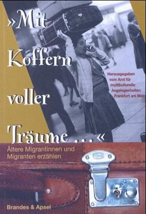 'Mit Koffern voller Träume . . . ' 'Mit Koffern voller Träume . . . '