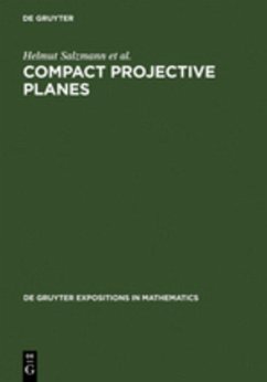 Compact Projective Planes - Salzmann, Helmut; Betten, Dieter; Stroppel, Markus; Hähl, Hermann; Löwen, Rainer; Grundhöfer, Theo