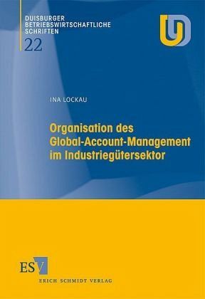 Organisation des Global-Account-Management im Industriegütersektor