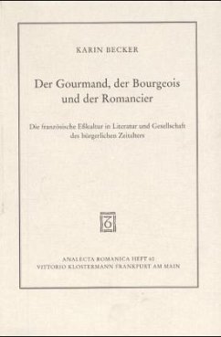 Der Gourmand, der Bourgeois und der Romancier - Becker, Karin