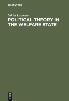 Political Theory in the Welfare State - Luhmann, Niklas