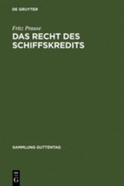 Das Recht des Schiffskredits - Prause, Fritz