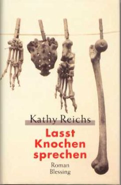 Lasst Knochen sprechen / Tempe Brennan Bd.3 - Reichs, Kathy