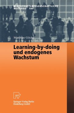 Learning-by-doing und endogenes Wachstum - Göcke, Matthias
