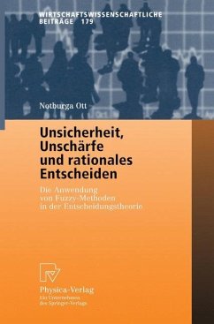 Unsicherheit, Unschärfe und rationales Entscheiden - Ott, Notburga