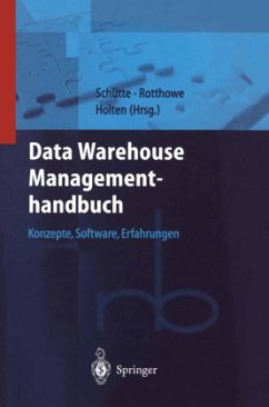 Data Warehouse Managementhandbuch - Schütte, Reinhard / Rotthowe, Thomas / Holten, Roland (Hgg.)