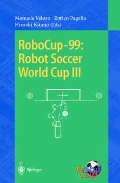 RoboCup-99: Robot Soccer World Cup III - Veloso, Manuela / Pagello, Enrico / Kitano, Hiroaki (eds.)