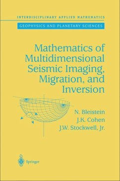 Mathematics of Multidimensional Seismic Imaging, Migration, and Inversion - Bleistein, Norman;Stockwell, John W.;Cohen, Jack K.