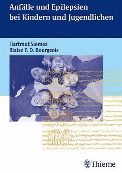 Anfälle und Epilepsien bei Kindern und Jugendlichen - Siemes, Hartmut; Bourgeois, Blaise F