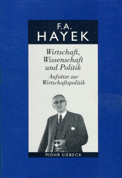 Wirtschaft, Wissenschaft und Politik / Gesammelte Schriften in deutscher Sprache Abt. A, 6 - Hayek, Friedrich A.