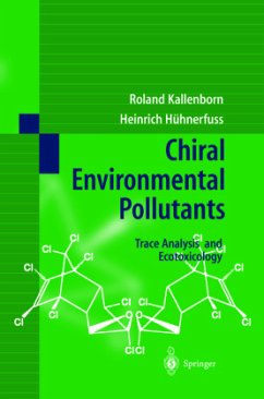 Chiral Environmental Pollutants - Kallenborn, R.;Hühnerfuss, H.