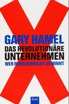 Das revolutionäre Unternehmen - Hamel, Gary