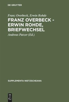 Franz Overbeck ¿ Erwin Rohde, Briefwechsel - Overbeck, Franz;Rohde, Erwin