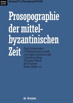 Prosopographie der mittelbyzantinischen Zeit, Bd 1, Aaron (#1) - Georgios (#2182) - Lilie, Ralph-Johannes;Ludwig, Claudia;Pratsch, Thomas