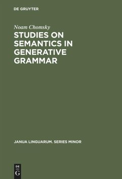 Studies on Semantics in Generative Grammar - Chomsky, Noam