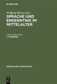 Sprache und Erkenntnis im Mittelalter. 1. Halbbd - Sprache und Erkenntnis im Mittelalter. 1. Halbbd