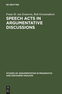 Speech Acts in Argumentative Discussions - Eemeren, Frans H. van;Grootendorst, Rob