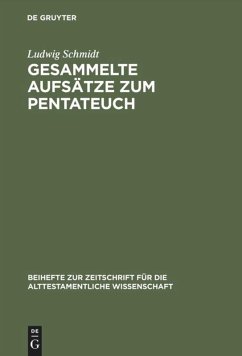 Gesammelte Aufsätze zum Pentateuch - Schmidt, Ludwig