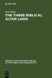 The Three Biblical Altar Laws - Bild 1