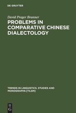 Problems in Comparative Chinese Dialectology - Branner, David Prager