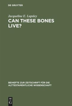 Can These Bones Live? - Lapsley, Jacqueline E.