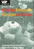 Kinderfreunde, Kindermörder