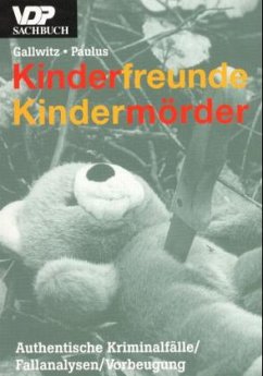 Kinderfreunde, Kindermörder - Gallwitz, Adolf; Paulus, Manfred