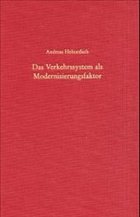 Das Verkehrssystem als Modernisierungsfaktor - Helmedach, Andreas