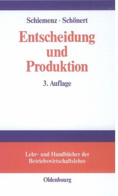 Entscheidung und Produktion - Schiemenz, Bernd;Schönert, Olaf