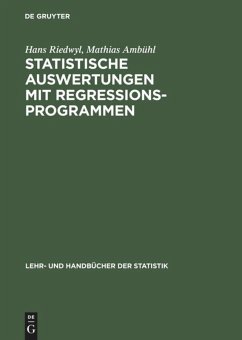 Statistische Auswertungen mit Regressionsprogrammen - Riedwyl, Hans;Ambühl, Mathias