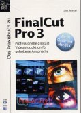 Das Praxisbuch zu FinalCut Pro 3, m. CD-ROM