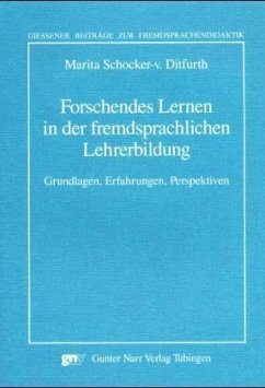 Forschendes Lernen in der fremdsprachlichen Lehrerbildung - Schocker-von Ditfurth, Marita