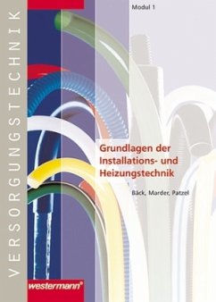 Grundlagen der Installations- und Heizungstechnik - Bäck, Hans-Joachim; Marder, Gero; Patzel, Otmar