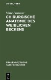 Chirurgische Anatomie des weiblichen Beckens