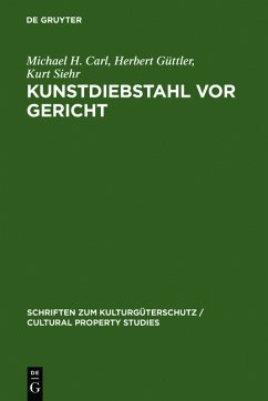 Kunstdiebstahl vor Gericht - Carl, Michael H.; Siehr, Kurt; Güttler, Herbert