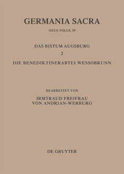 Das Bistum Augsburg 2. Die Benediktinerabtei Wessobrunn - Andrian-Werburg, Irmtraud Freifrau von (Bearb.)