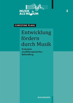 Entwicklung fördern durch Musik - Plahl, Christine