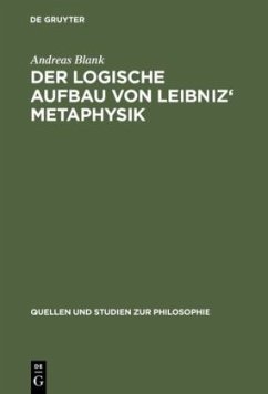 Der logische Aufbau von Leibniz' Metaphysik - Blank, Andreas